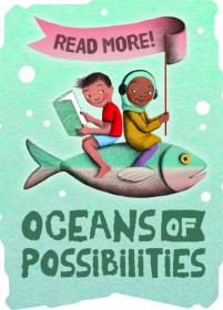 Text of Oceans of Possibilities and a boy and girl riding a fish